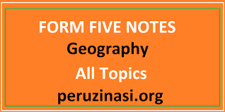 Form Five Geography Notes All Topics PDF Free Download