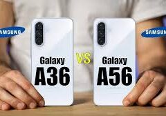Samsung Galaxy A36 5G vs Samsung Galaxy A56 5G: Comparison Review Samsung Galaxy A36 5G vs Samsung Galaxy A56 5G: Comparison Review